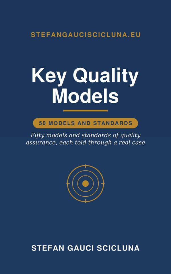 Key Quality Models, a desk reference by Stefan Gauci Scicluna