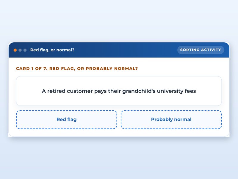 Anti-money laundering: spot the red flags, showcase course screen: Red flag, or normal?