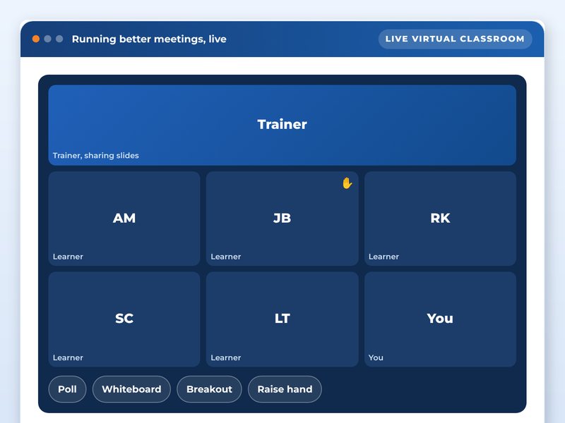 Trainer-led live: a virtual classroom workshop, showcase course screen: Running better meetings, live